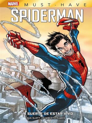cover image of Marvel Must-Have. Spiderman--La suerte de estar vivo